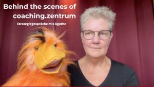Behind the scenes of coaching.zentrum - Strategiegespräche mit Agathe
